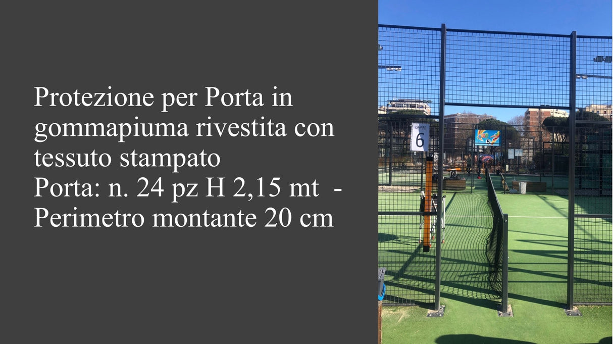 Protezioni ingressi Padel Antinfortunistiche ignifughe set completo per un campo, 2 ingressi senza paletti rete