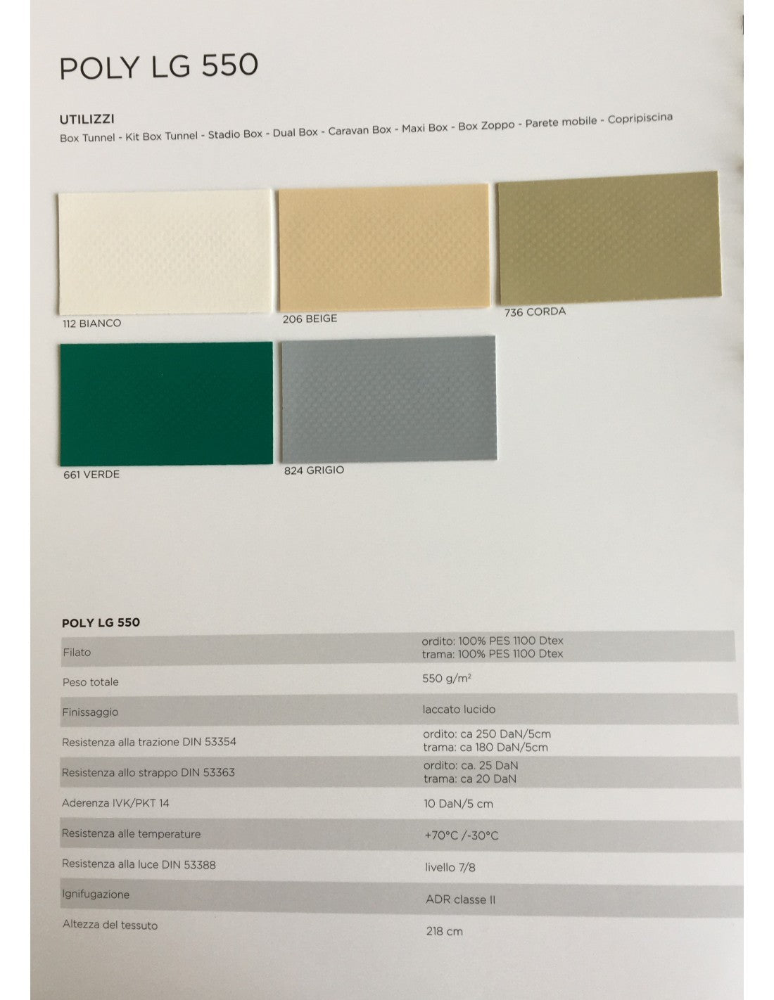 TUNNEL ALLUNGABILE INGR.USCITA SPOGLIATOI C/RUOTE LUNGHEZZA CM.824 X 15 H TOTALE 230 CM AL COLMO, RUOTE IN NYLON CON TIRANTI PVC 550 G/M2 IGNIFUGO CLASSE 2