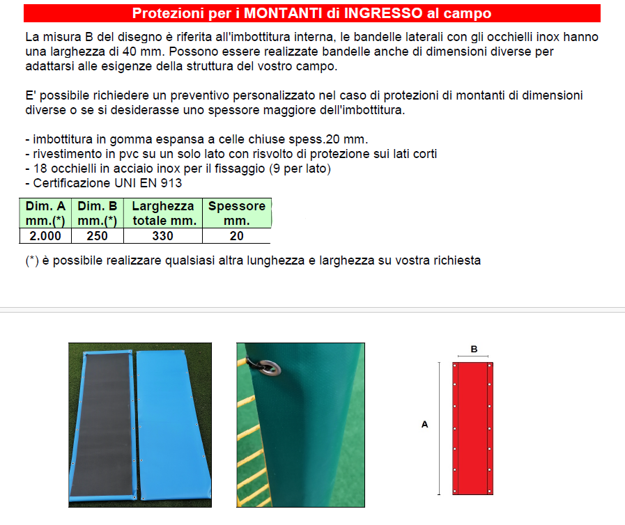 PROTEZIONI per CAMPI DA PADEL Protezioni con imbottitura e rivestimento in pvc lavabile per ingressi e pali rete dei campi da padel