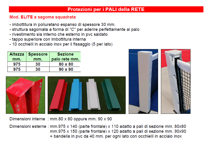 PROTEZIONI per CAMPI DA PADEL Protezioni con imbottitura e rivestimento in pvc lavabile per ingressi e pali rete dei campi da padel