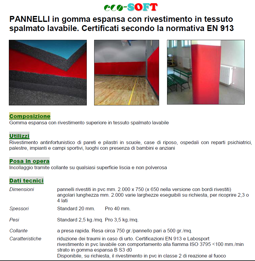 PROTEZIONI IN GOMMA - PANNELLI PER PARETI INTERNE SOFT PANNELLI Eco-Soft in gomma espansa con rivestimento in tessuto spalmato lavabile